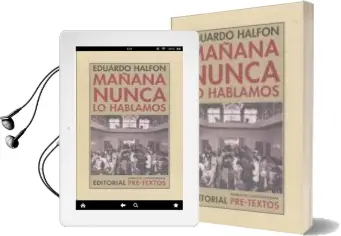 Descargar AudioLibro Mañana Nunca lo Hablamos (2ª Ed.) de Eduardo Halfon año 2011