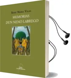 Descargar AudioLibro Memorias dun Neno Labrego (Ilustrado) de Xose Neira Vilas año 2011