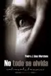 AudioLibro No Todo se Olvida de Pedro J. Saez Murciano