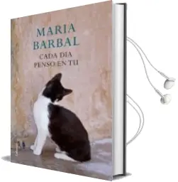 Descargar AudioLibro Cada dia Penso en tu de Maria Barbal año 2011