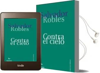 Descargar AudioLibro Contra el Cielo de Salvador Robles año 2011