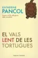AudioLibro El Vals Lent de les Tortugues de Katherine Pancol