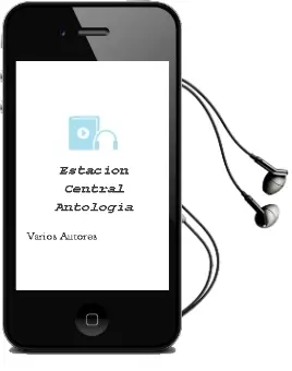 Descargar AudioLibro Estacion Central: Antologia de Varios Autores año 2011