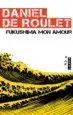 AudioLibro Fukushima mon Amour de Daniel De Roulet