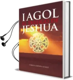 Descargar AudioLibro Iagol: El Testigo de Jeshua de Carlos Alberto Gomez Caballero año 2011
