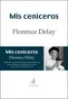 AudioLibro Mis Ceniceros de Florence Delay