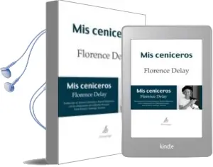 Descargar AudioLibro Mis Ceniceros de Florence Delay año 2011