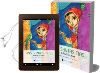 Descargar AudioLibro Mis Tias Santas de Bulbul Sharma año 2011