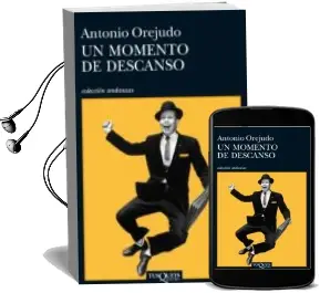 Descargar AudioLibro Un Momento de Descanso de Antonio Orejudo Utrilla año 2011