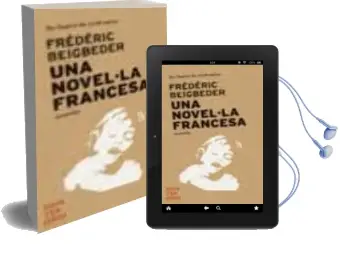 Descargar AudioLibro Una Novel·La Francesa de Frederic Beigbeder año 2011
