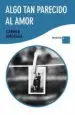 AudioLibro Algo tan Parecido al Amor de Carmen Amoraga