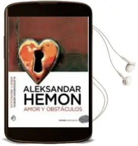 Descargar AudioLibro Amor y Obstaculos de Aleksandar Hemon año 2011