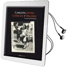 Descargar AudioLibro Carlota Entre Caracas y Madrid de Sol Lopez Gomez Balleste año 2011