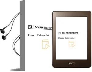 Descargar AudioLibro El Reencuentro de Bosco Esteruelas año 2011