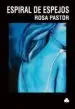 AudioLibro Espiral de Espejos de Rosa Pastor