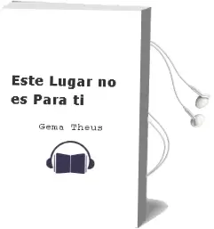 Descargar AudioLibro Este Lugar no es para ti de Gema Theus año 2011