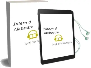 Descargar AudioLibro Infern d Alabastre de Jordi Santasusagna año 2011