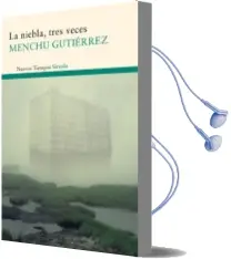Descargar AudioLibro La Niebla, Tres Veces de Menchu Gutierrez año 2011