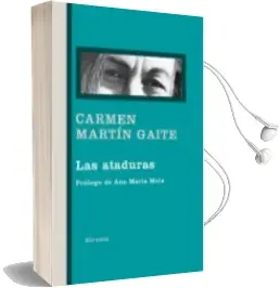 Descargar AudioLibro Las Ataduras de Carmen Martin Gaite año 2011