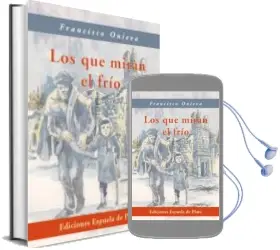 Descargar AudioLibro Los que Miran el Frio de Francisco Onieva año 2011