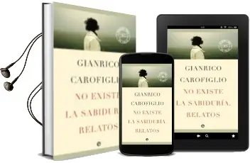 Descargar AudioLibro No Existe la Sabiduria. Relatos de Gianrico Carofiglio año 2011