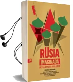 Descargar AudioLibro Rusia Imaginada de Varios Autores año 2011