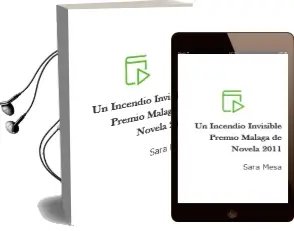 Descargar AudioLibro Un Incendio Invisible (Premio Malaga de Novela 2011) de Sara Mesa año 2011