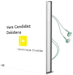 Descargar AudioLibro Vera Candidaz Dakidana de Veronique Ovalde año 2011
