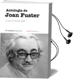 Descargar AudioLibro Antologia de Joan Fuster de Joan Fuster Ortells año 2012
