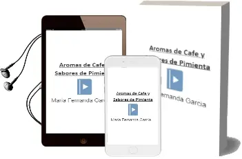 Descargar AudioLibro Aromas de Cafe y Sabores de Pimienta de Maria Fernanda Garcia año 2012