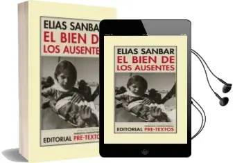 Descargar AudioLibro El Bien de los Ausentes de Elias Sanbar año 2012
