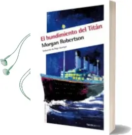 Descargar AudioLibro El Hundimiento del Titan de Morgan Robertson año 2012