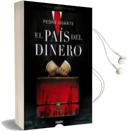 Descargar AudioLibro El Pais del Dinero (v Premio Logroño de Novela) de Pedro Ugarte año 2012