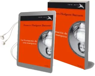 Descargar AudioLibro La Formacion de una Marquesa de Frances Hodgson Burnett año 2012