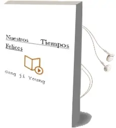 Descargar AudioLibro Nuestros Tiempos Felices de Gong Ji Young año 2012