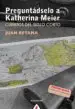 AudioLibro Preguntadselo a Katherina Meier: Cuentos del Siglo Corto de Juan Retana