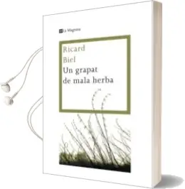 Descargar AudioLibro Un Grapat de Mala Herba de Ricard Biel año 2012