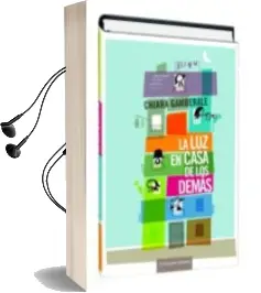 Descargar AudioLibro 29702C la luz en Casa de los Demás de Chiara Gamberale año 2012