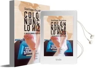 Descargar AudioLibro Colon Nunca lo Hizo, o por lo Menos no lo Conto de Santiago Carabias De Santos año 2012