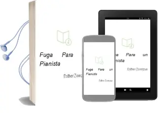 Descargar AudioLibro Fuga para un Pianista de Esther Zorrozua año 2012