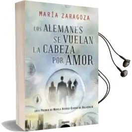 Descargar AudioLibro Los Alemanes se Vuelan la Cabeza por Amor (Lviii Premio de Novela Ateneo-Ciudad de Valladolid) de Maria Zaragoza año 2012