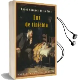 Descargar AudioLibro Luz de Tiniebla de Anxel Vazquez De La Cruz año 2012