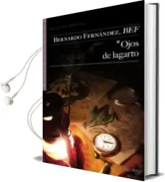 Descargar AudioLibro Ojos de Lagarto de Bernardo Fernandez año 2012