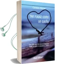 Descargar AudioLibro Tan Fugaz Como un Sueño de Carmen Alonso año 2012