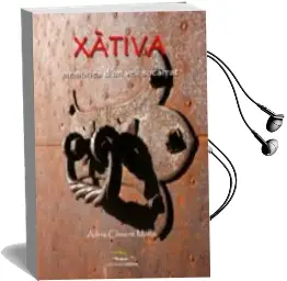Descargar AudioLibro Xativa, Memories d un Vell Socarrat: Memories d un Vell Socarrat de Adria Climent Molla año 2012