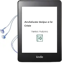 Descargar AudioLibro Andalucia:Golpe a la Crisis de Varios Autores año 2012