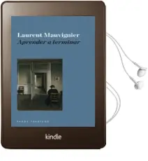Descargar AudioLibro Aprender a Terminar de Laurent Mauvignier año 2012
