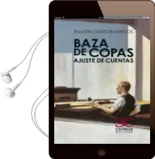 Descargar AudioLibro Baza de Copas: Ajuste de Cuentas de Ramon Garcia Mateos año 2012