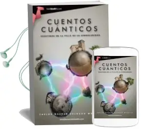 Descargar AudioLibro Cuentos Cuanticos. Desatinos en la Villa de la Singularidad de Carlos Gaspar Delgado Morales año 2012