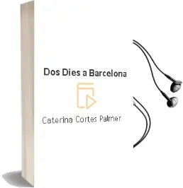 Descargar AudioLibro Dos Dies a Barcelona de Caterina Cortes Palmer año 2012
